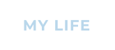 MY LIFE